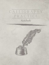 Calligraphy Practice Notebook V2 Gray: A 100 Page Workbook For Lettering Arti...