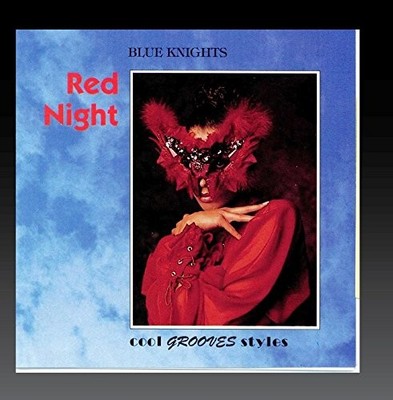 Blue Knights - Red Night: Cool Grooves Styles - Music CD