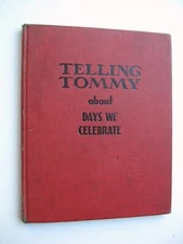 TELLING TOMMY About Days We Celebrate ~ Paul Pim HC 1941 ILLUSTRATED Holidays 4@