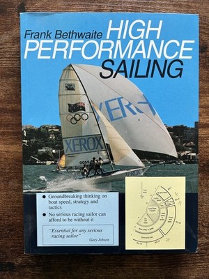 High Performance Sailing (2001) Frank Bethwaite Racing Boating Yachting