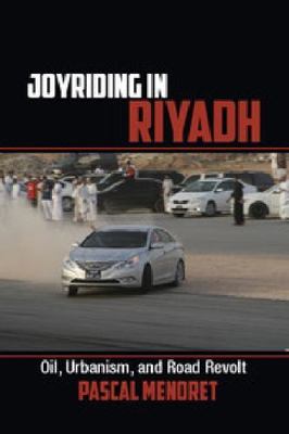 Joyriding in Riyadh by Menoret, Pascal