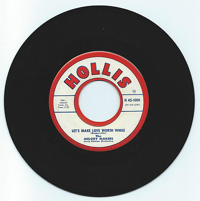 POP 45 MELODY MAKERS LET'S MAKE LOVE WORTHWHILE ON HOLLIS VG+ ORIGINAL 