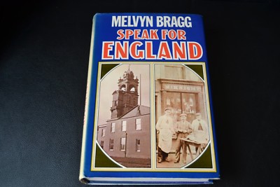 Speak for England by Bragg, Melvyn Hardback 1976