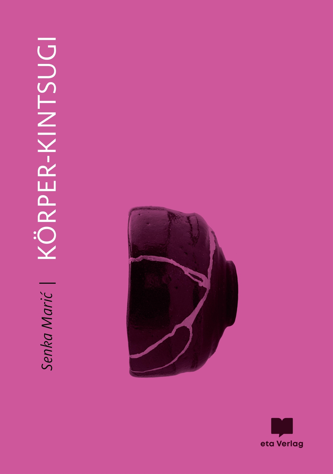 Senka Maric | Körper-kintsugi | Buch | Deutsch (2021) | 160 S. | Eta