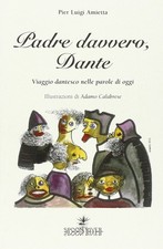 Libri Amietta Pier Luigi - Padre Davvero, Dante. Viaggio Dantesco Nelle Parole D