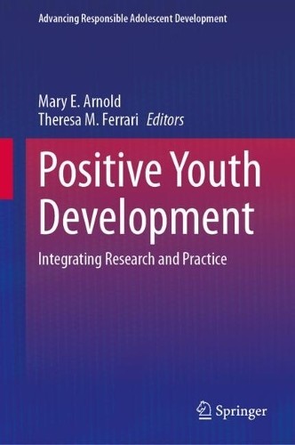 Positive Youth Development by Mary E. Arnold, Theresa M. Ferrari - 9783031851094