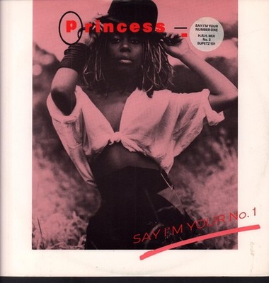 Princess Say I'm your number one (6:15min., 1985) (Vinyl)