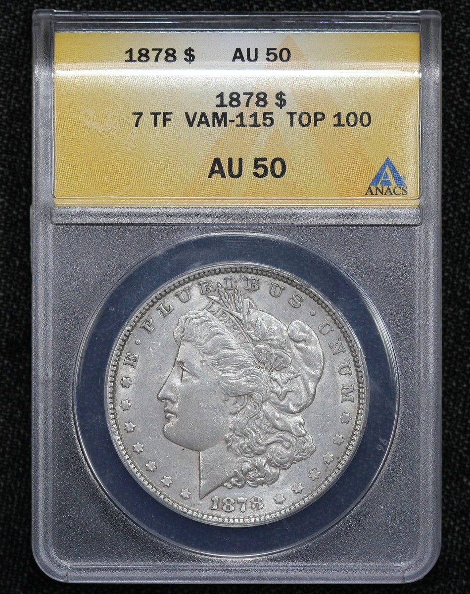 1878 Morgan Dollar 7 Tail Feathers VAM-115 ANACS AU-50 2HIZ | eBay