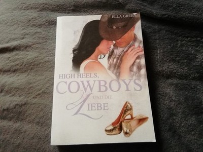 Ella Green High Heels, Cowboys und Die Liebe