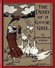 Diary of a Goose Girl (1902) by Kate Douglas Wiggin (Il - Trade Paperback NEW Ka