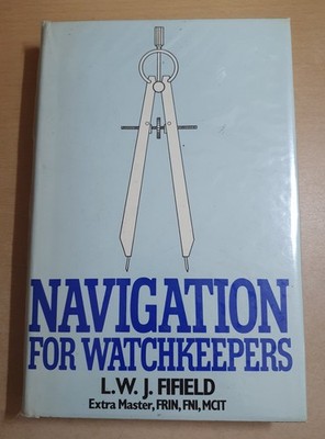 Navigation For Watchkeepers Book LWJ Fifield Extra Master Hardcover Maritime