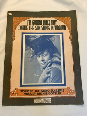 I'm Gonna Make Hay While The Sun Shines In Virginia Sheet Music Sophie Tucker