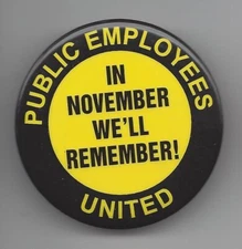 Public Employees United November We'll Remember union cause political pin button
