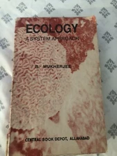 ECOLOGY: A System Approach by B. Mukherdjee [Limited Availability]