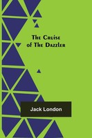 Jack London | The Cruise Of The Dazzler | Taschenbuch | Englisch (2022)