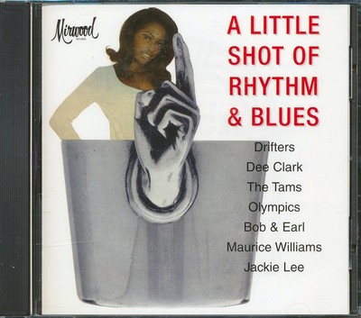 CD Dee Clark, The Drifters, The Olympics, Maurice Williams, Etc. - A Little Shot