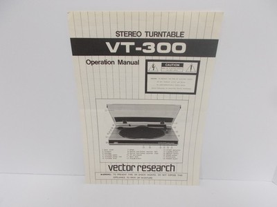 VECTOR RESEARCH STEREO TURNTABLE VT-300 OPERATION MANUAL