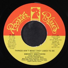 SMOKEY SMOTHERS: things ain't what they used to be ROOSTER BLUES 7" Single