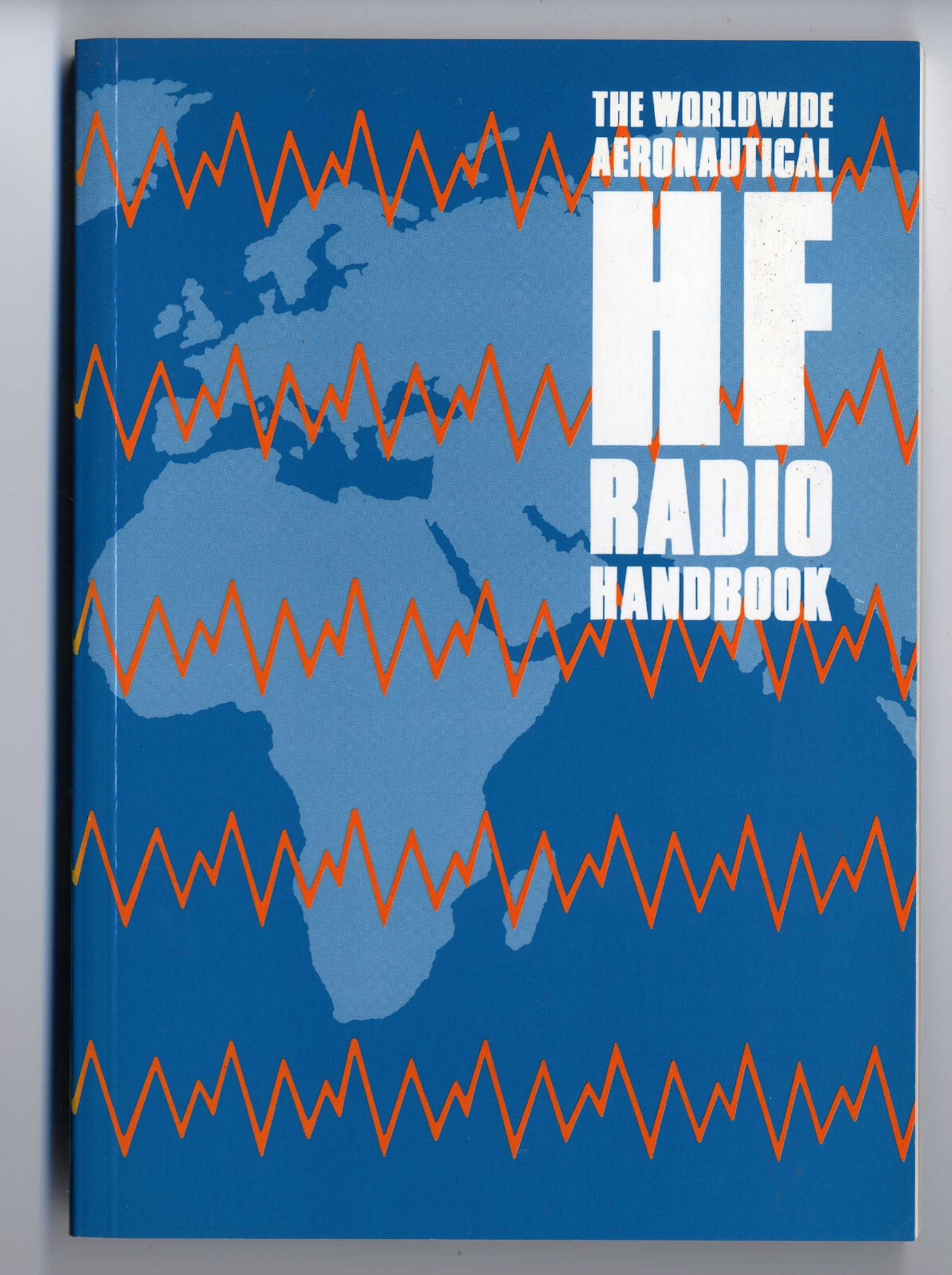 The Worldwide Aeronautical HF Radio Handbook MARTYN COOKE  **see scans**