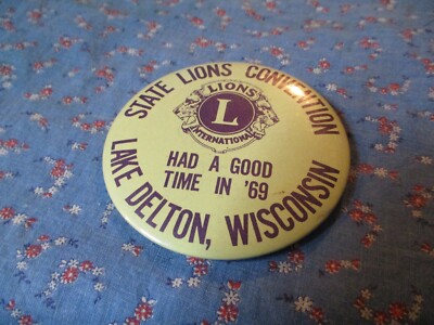 Button State Lions Convention Lake Delton Wisconsin Had Good Time in '69 3 1/2''