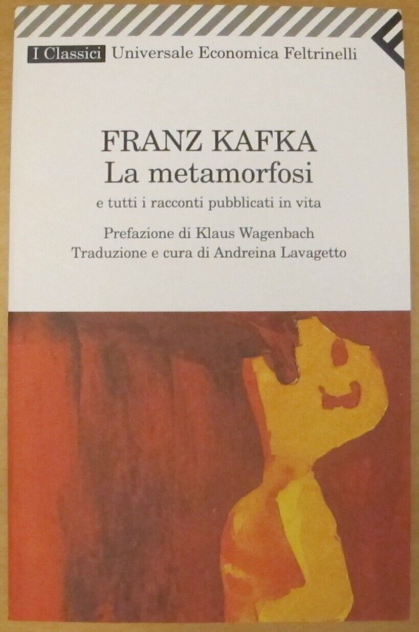 La metamorfosi - Franz Kafka - I classici Feltrinelli - PERFETTO! MAI LETTO!