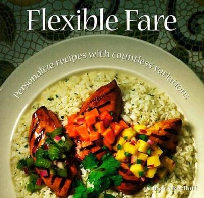 Flexible Fare: Personalize Recipes with Countless Variations - VERY GOOD
