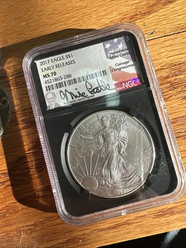 2017 AMERICAN SILVER EAGLE NGC MS 70 SIGNED BY THE HONORABLE MIKE CASTLE