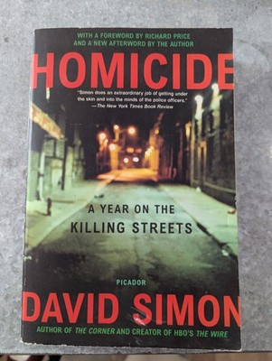 Homicide : A Year on the Killing Streets by David Simon (2006, Trade Paperback)