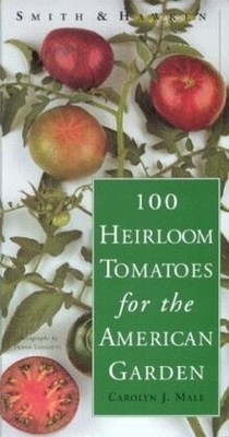 100 Heirloom Tomatoes for the American Garden (Smit... | Buch | Zustand sehr gut