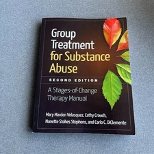 Group Treatment for Substance Abuse, Second E...