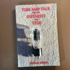 Tube Amp Talk for the Guitarist and Tech by Weber, Gerald Paperback / softback