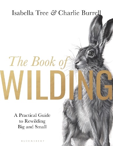 The Book of Wilding A Practical Guide to Rewilding Big and Small by Isabella ... - Image 5