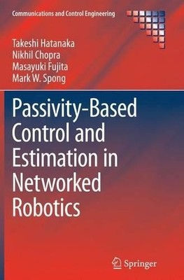 Passivitätsbasierte Steuerung und Schätzung in vernetzter Robotik - 9783319350400
