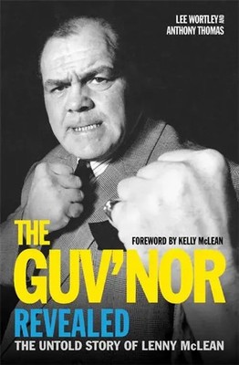 The Guv'nor Revealed - The Untold Story of Lenny McLean | Anthony Thomas (u. a.)