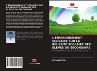 R. Kingston | L'environnement Scolaire SUR LA RÉUssite Scolaire DES ÉLÈVes Du...