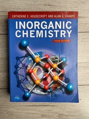 Inorganic Chemistry Catherine Housecroft and Alan Sharpe  Third Edition