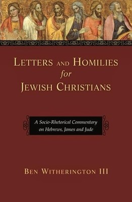 Letters and Homilies for Jewish Chr..., III, Ben Wither