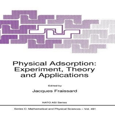 Physical Adsorption Experiment Theory and Applications Springer N