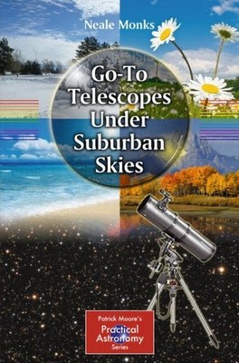 Monks - Go-To Telescopes Under Suburban Skies - New paperback or softb - X555z