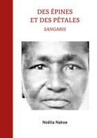 Des éPines Et Des PéTales Sangaris NoëLla Nakoe Taschenbuch FranzöSisch 2023