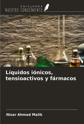 Nisar Ahmad Malik | Líquidos iónicos, tensioactivos y fármacos | Taschenbuch