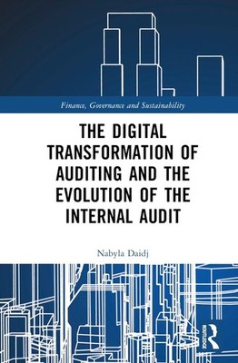 The Digital Transformation of Auditing and the Evolution of the Internal Audit b