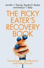 The Picky Eater's Recovery Book, Jennifer J. Thomas