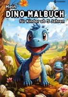 Mein Dino Malbuch FüR Kinder Ab 5 Jahren - Dinosaurier Ausmalbilder FüR Jungen U