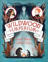 Wildwood Imperium | The Wildwood Chronicles, Book III | Colin Meloy | Englisch