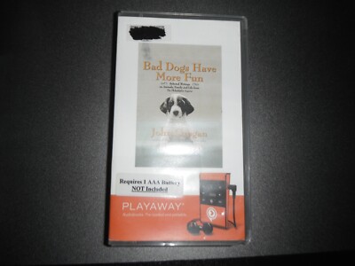 Bad Dogs Have More Fun audio book playaway complete  John Grogan unabridged