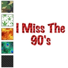 Miss The 90's, Vinyl Decal Sticker, 40 Patterns & 3 Sizes, #4091