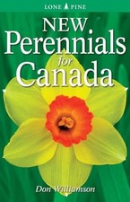 New Perennials for Canada by Don Williamson NEW BOOK