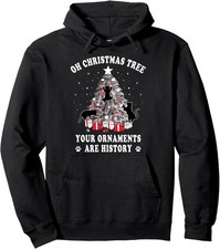 Funny Christmas Tree Your Ornaments Are History Unisex Hooded Sweatshirt