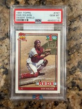 1991 Topps Dan Wilson Desert Shield RC PSA 10 Reds Hard to Find Card
